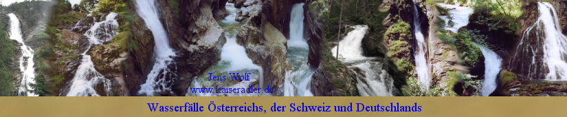 Wasserfälle Österreich, der Schweiz und Deutschlands